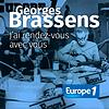 Georges Brassens... j’ai rendez-vous avec Vous