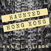 Haunted Hong Kong