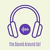 The Sound Around Us!
