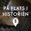 På plats i historien
