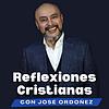 Reflexiones cristianas con José Ordóñez