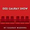 Self Improvement Podcast | Desi Gaurav Show |Hindi Podcast
