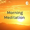 Morning Meditation 🌞