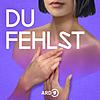 Du fehlst