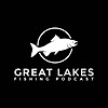 Great Lakes Fishing Podcast