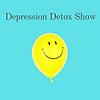 Depression Detox Show