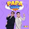 Papa Talk with Papa Dudut and Papa Marky