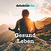 Gesund-Leben – detektor.fm