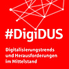 #DigiDUS: Digitalisierungstrends und Herausforderungen im Mittelstand