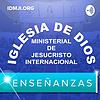 Enseñanzas: Iglesia de Dios Ministerial de Jesucristo Internacional - IDMJI