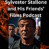 Sylvester Stallone and His Friends' Films Podcast cover