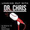 Leaning Out with Dr. Chris portada