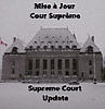 Mise à Jour Cour Suprême - Supreme Court Update