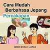 Cara Mudah Berbahasa Jepang: Percakapan | NHK WORLD-JAPAN sampul