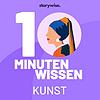 10 Minuten Wissen - Kunst