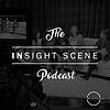 The INsight Scene Podcast