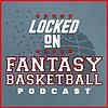 Locked On Fantasy Basketball – Daily NBA Fantasy Basketball Podcast portada