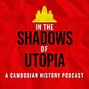 In the Shadows of Utopia: The Khmer Rouge and the Cambodian Nightmare 커버
