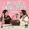 Mother Knows Death