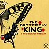 The Butterfly King: A WWII Murder Mystery корица