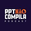 Podcast de Tecnologia | PPT Não Compila