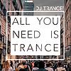 All You Need Is Trance