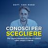 Conosci per scegliere - Nutrizione, allenamento e mentalità