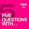Five Questions with... (5QW) by MBAchic cover