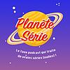 Planète Série