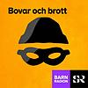 Bovar och brott i Barnradion omslag