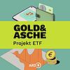 Gold & Asche: Projekt ETF