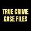 True Crime Case Files cover