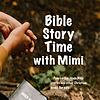 Bible Story Time with Mimi cover