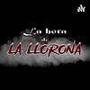 La Hora de La Llorona