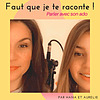 Faut que je te raconte