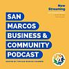 San Marcos Chamber Podcast