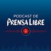El podcast de Prensa Libre portada