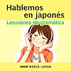 Hablemos en japonés: Lecciones de gramática | NHK WORLD-JAPAN