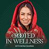 Rooted in Wellness with Mona Sharma omslag