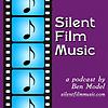 The Silent Film Music Podcast with Ben Model portada