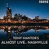 Tony Mantor's : Almost Live..... Nashville cover