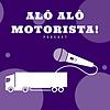 ALÔ ALÔ MOTORISTA!