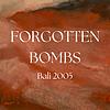 Forgotten Bombs: Bali 2005 Cover