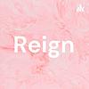 Reign