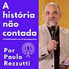 Paulo Rezzutti, a história não contada capa