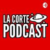 La Corte Podcast