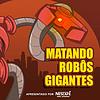 Matando Robôs Gigantes capa