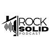 Rock Solid Podcast