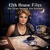 True Crime – 12th House Files