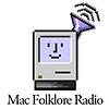 Mac Folklore Radio